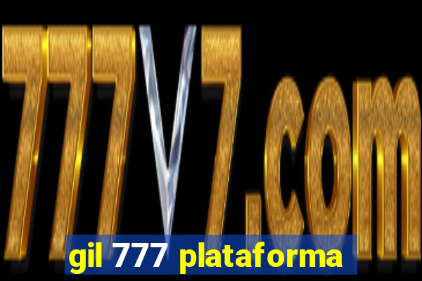 gil 777 plataforma